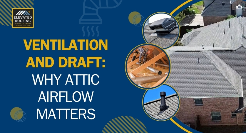 roof ventilation - Ventilation and Draft - Elevated Roofing