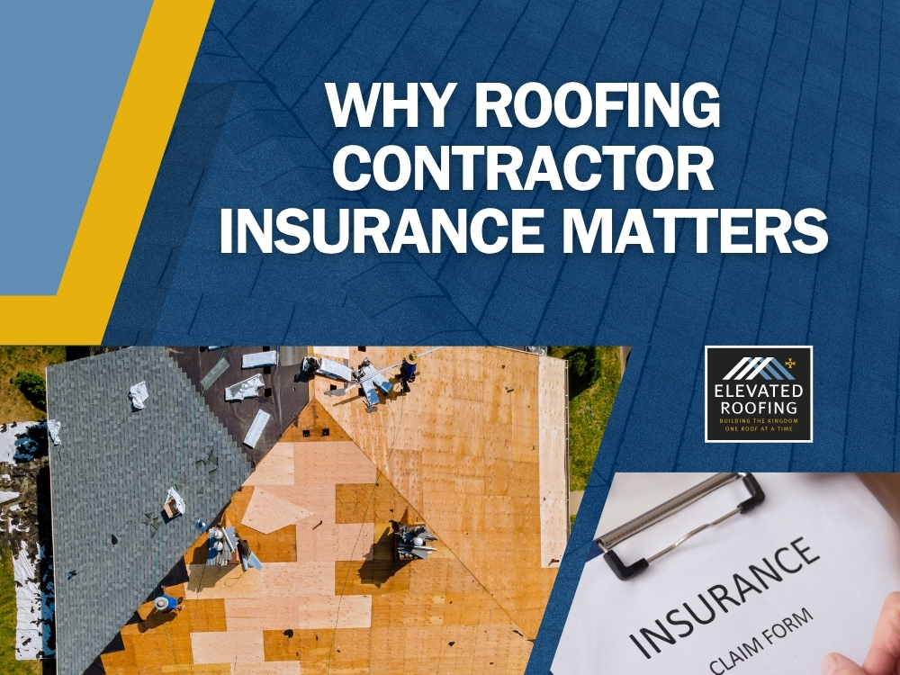 Roof Replacement in Frisco - Why Roofing Contractor Insurance Matters - Elevated Roofing