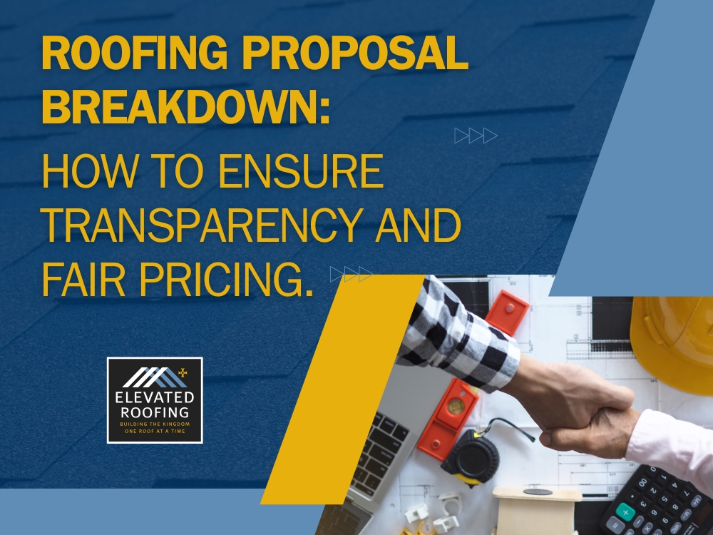 Roofing Proposal - Roofing Proposal Breakdown - Elevated Roofing