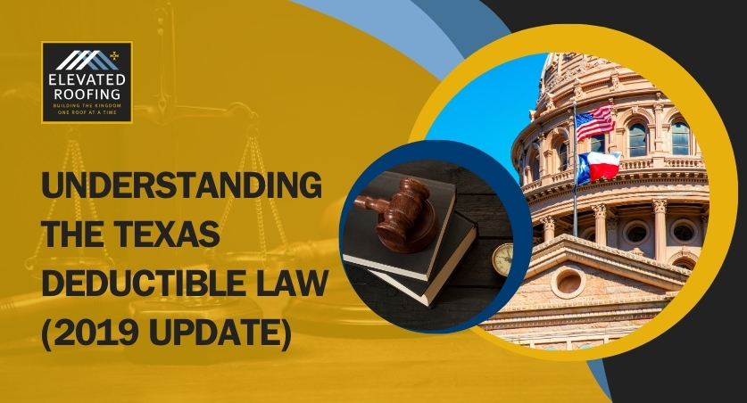 Texas Deductible Law - Understanding the Texas Deductible Law - Elevated Roofing