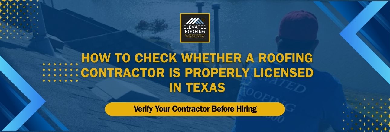 how do you find out if a roofing contractor is licensed - How to Check Whether a Roofing Contractor Is Properly Licensed in Texas - Elevated Roofing