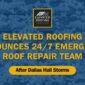 Emergency Response Team for Hail Damage Elevated Roofing Announces 247 Emergency Roof Repair Team Elevated Roofing  85x85