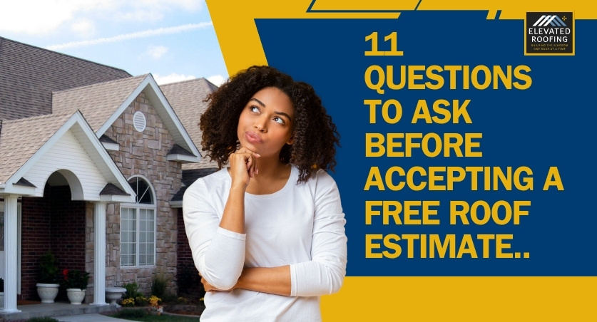 roof estimate - 11 Questions to Ask - Elevated Roofing