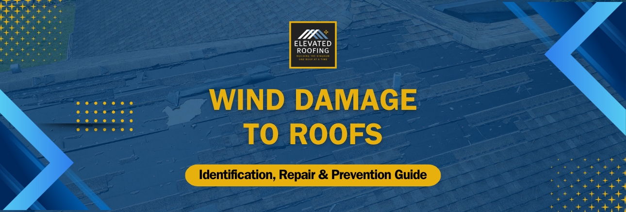 Wind Damage to Your Roof - Wind Damage to Roofs - Elevated Roofing