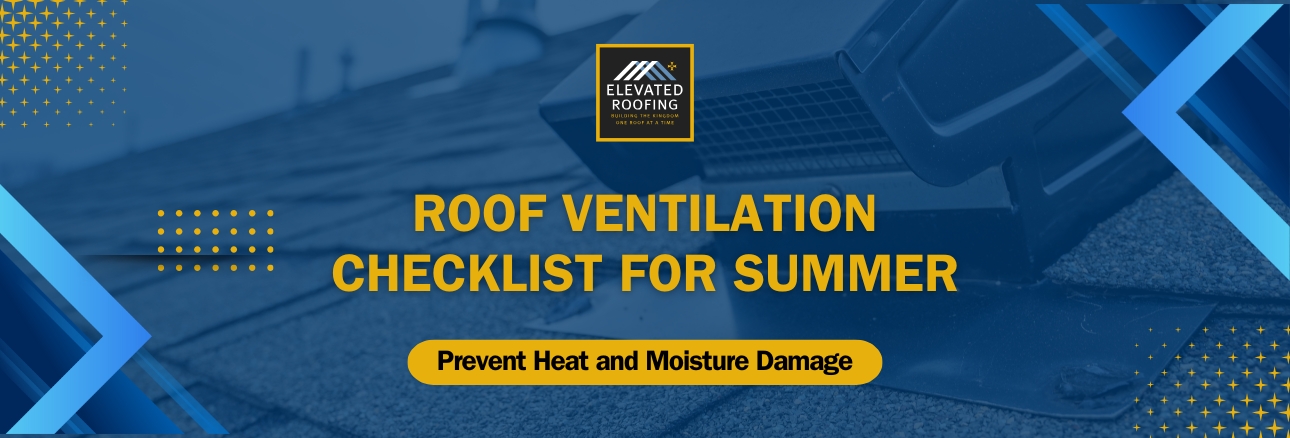 Roof Ventilation Checklist - Roof Ventilation Checklist - Elevated Roofing