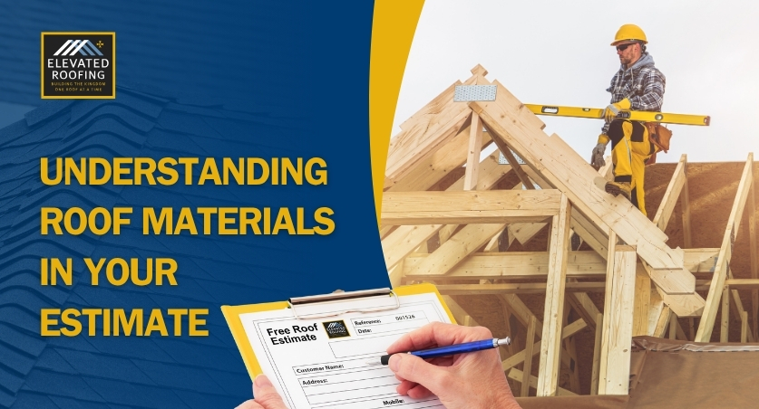 Free Roof Estimate - Understanding Roof Materials in Your Estimate - Elevated Roofing