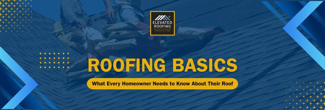 Roofing Basics - Elevated Roofing