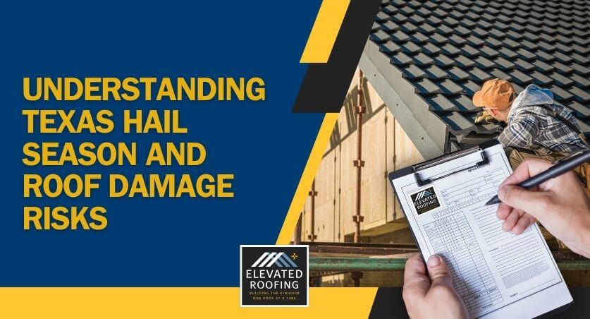 hail season in texas - Understanding Texas Hail Season and Roof Damage Risks - Elevated Roofing