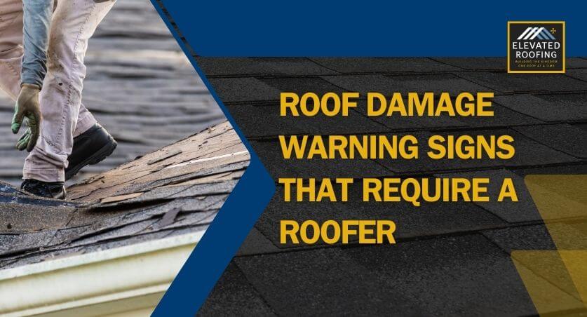 questions to ask before hiring a roofing contractor - Roof Damage Warning Signs That Require a Roofer - Elevated Roofing