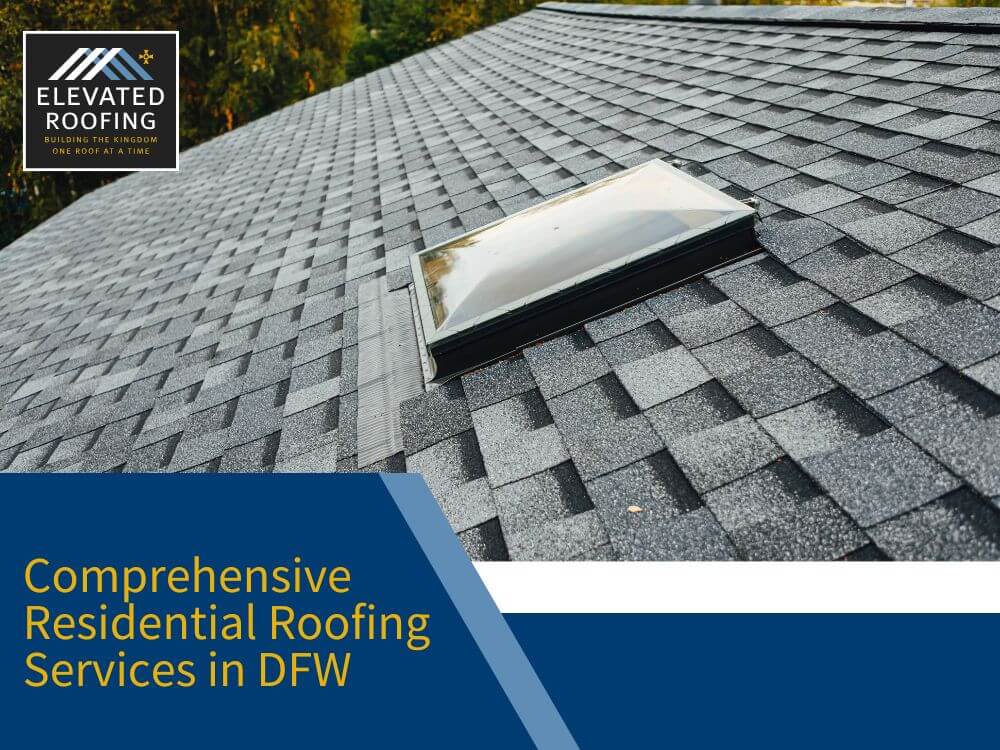 Mega Menu - Comprehensive Residential Roofing Services in DFW - Elevated Roofing