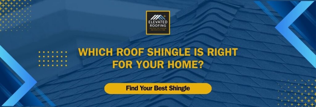 3 tab vs architectural shingles - WHICH ROOF SHINGLE IS RIGHT FOR YOUR HOME? - Elevated Roofing