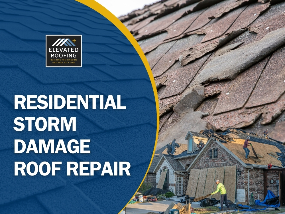 Residential Roofing Repairs - Residential Storm Damage Roof Repair - Elevated Roofing