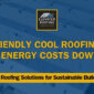 Stay Green with Cool Roofing Elevated Roofing  85x85
