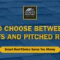 Flat Roof vs Pitched Roof How to Choose Between Flat Roofs and Pitched Roofs Elevated Roofing  85x85
