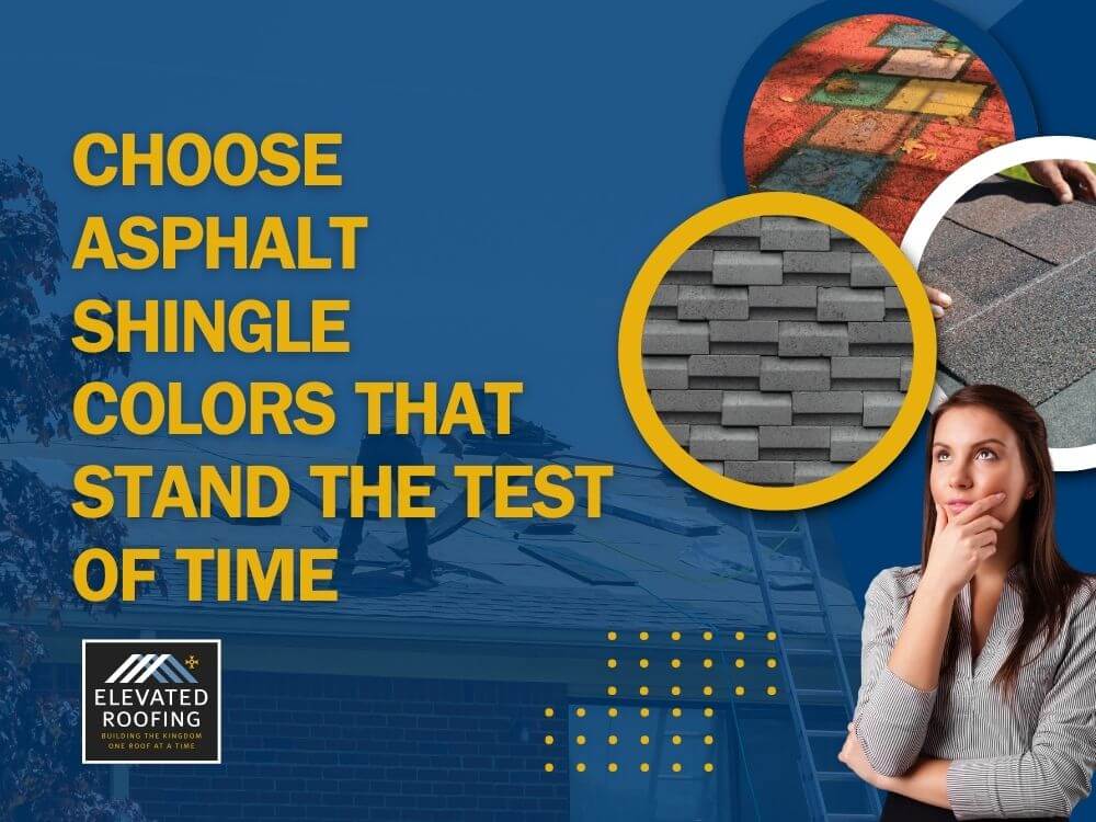 asphalt roof shingles colors - Choose Asphalt Shingle Colors That Stand the Test of Time - Elevated Roofing